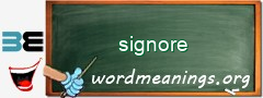 WordMeaning blackboard for signore